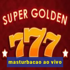 masturbacao ao vivo